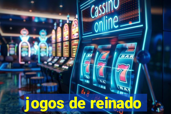 jogos de reinado